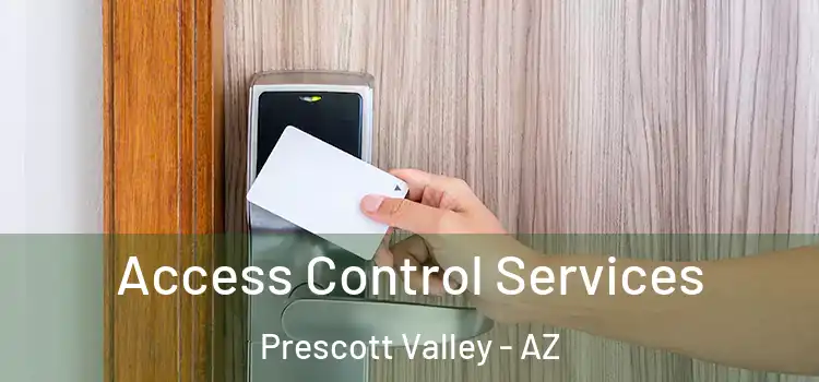 Access Control Services Prescott Valley - AZ