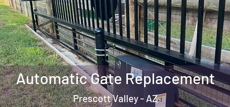 Automatic Gate Replacement Prescott Valley - AZ