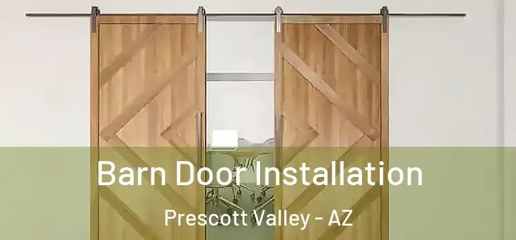 Barn Door Installation Prescott Valley - AZ