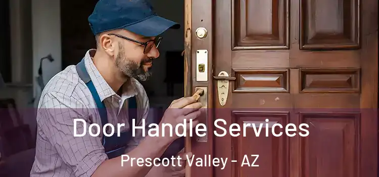 Door Handle Services Prescott Valley - AZ