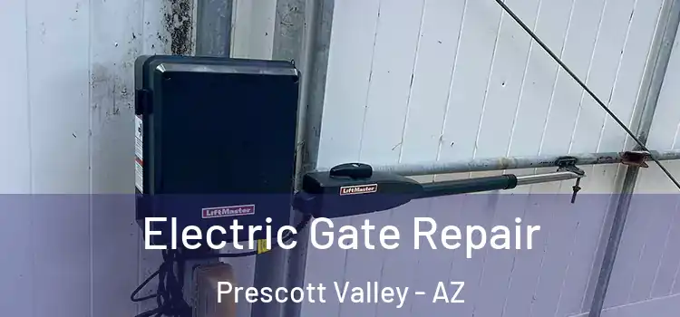 Electric Gate Repair Prescott Valley - AZ
