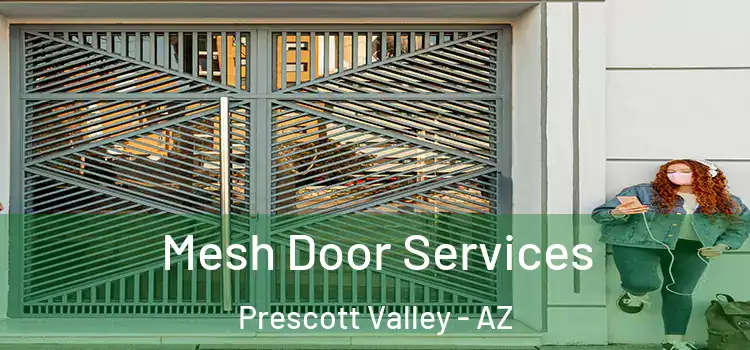 Mesh Door Services Prescott Valley - AZ