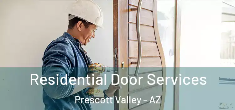 Residential Door Services Prescott Valley - AZ