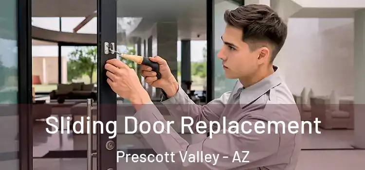 Sliding Door Replacement Prescott Valley - AZ