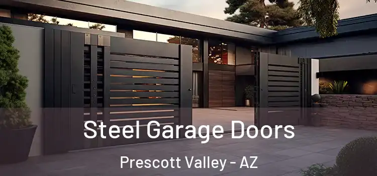 Steel Garage Doors Prescott Valley - AZ